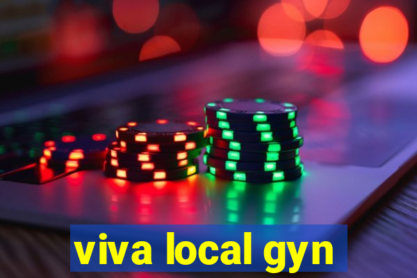 viva local gyn